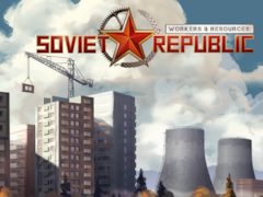 ソ連が舞台の都市建設シム「Workers &amp; Resources: Soviet Republic」が6月20日に正式リリースへ。GOG，Epic Games Storeでも販売予定